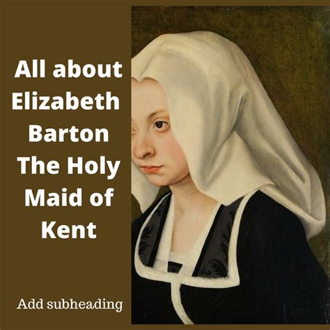 tudor nun|All About Elizabeth Barton, Maid of Kent.